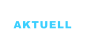 AKTUELL